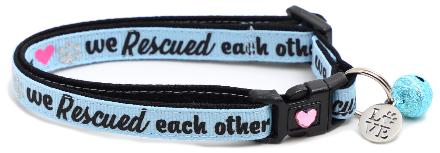 We Rescued Each Other - Breakaway Cat Collar